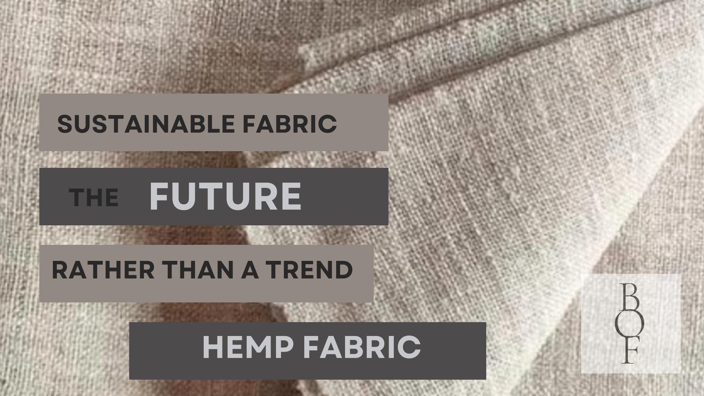 Hemp Fabric – Sustainable Fabric: What Is It and Why It Matters