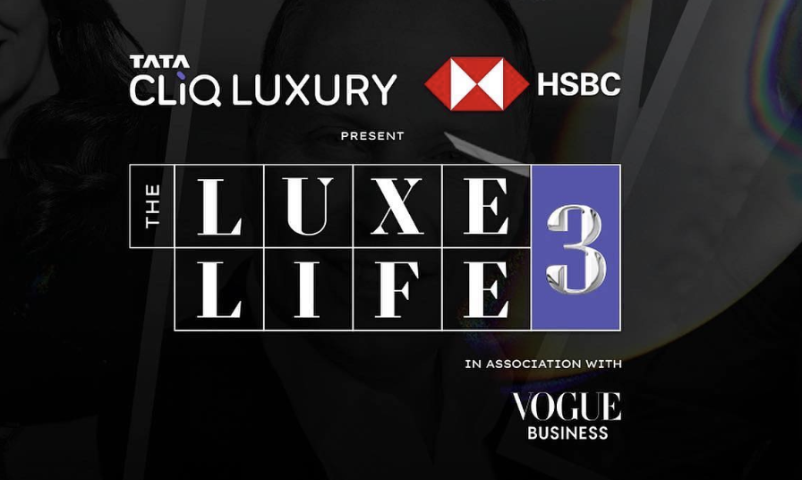 The third edition of “The Luxe Life” is being announced by Tata Cliq Luxury